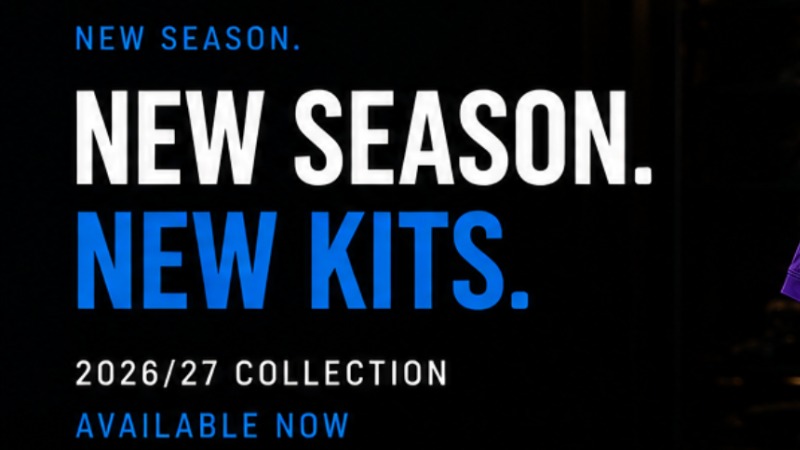 NEW SEASON. NEW KITS. 2026/27 collectie nu beschikbaar
